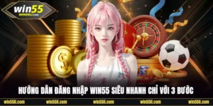 Đăng nhập Win55